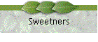 Sweetners